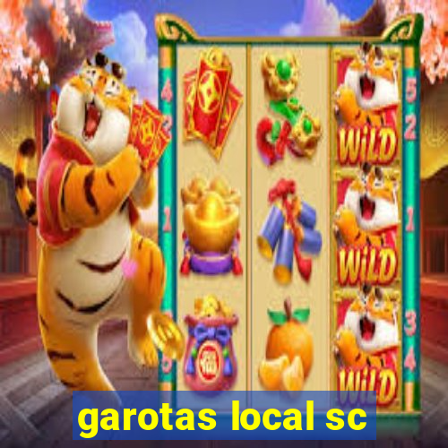 garotas local sc